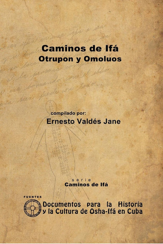 Caminos De Ifá. Otrupon Y Omolúos (spanish Edition)