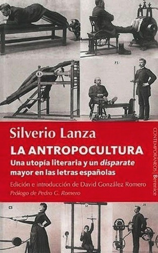 La antropocultura, de Lanza Silverio. Editorial Berenice, edición 2009 en español