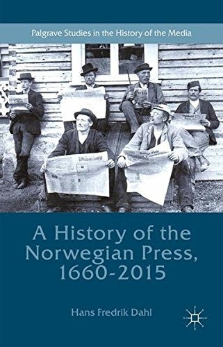 A History Of The Norwegian Press, 16602015 (palgrave Studies