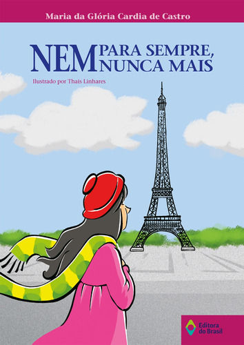 Nem para sempre, nem nunca mais, de Castro, Maria da Glória Cardia de. Série Tempo de literatura Editora do Brasil, capa mole em português, 2011