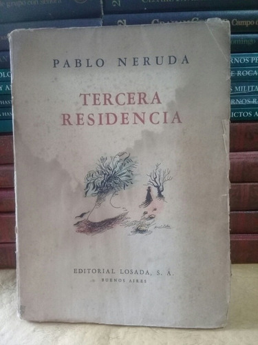 Tercera Residencia - Pablo Neruda - 1947