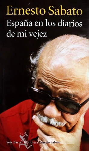 España En Los Diarios De Mi Vejez - Ernesto Sabato (Usado)