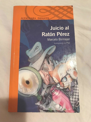 Libro Juicio Al Ratón Pérez De Birmajer Impecable Alfaguara