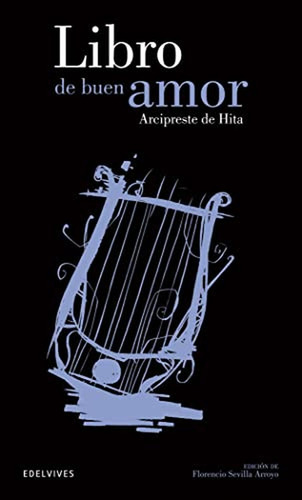 Libro de buen amor: 11 (Clásicos Hipánicos), de Ruiz, Juan - Arcipreste de Hita -. Editorial Edelvives, tapa pasta blanda, edición 1 en español, 2014