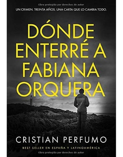Dónde Enterré A Fabiana Orquera | Cristian Perfumo