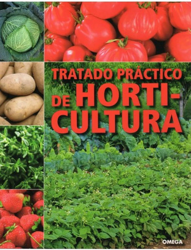 Tratado Práctico De Horticultura (guias Del Naturalista-hort