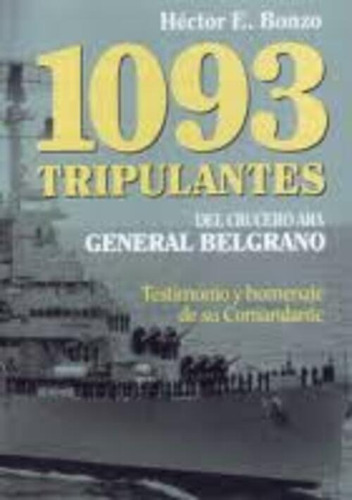 Libro 1093 Tripulantes Del Crucero Ara General Belgrano 