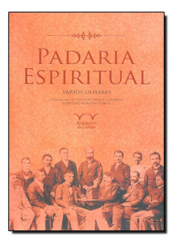 Padaria Espiritual: Varios Olhares