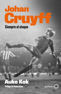 Libro Johan Cruyff Siempre Al Ataquede Kok Auke