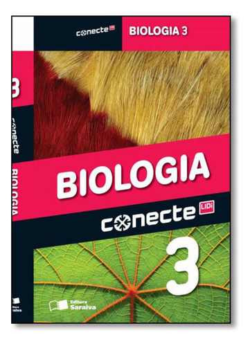 Conecte Biologia - Vol.3 - Ensino Médio, de Sônia Lopes. Editora SARAIVA (DIDATICOS) - GRUPO SOMOS k12, capa mole em português
