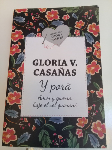 Gloria V. Casañas - Amor Y Guerra Bajo El Sol Guaraní - Ar5
