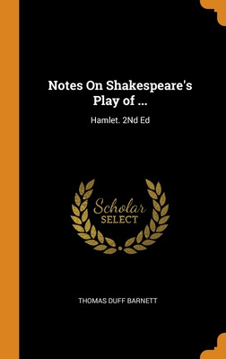 Libro Notes On Shakespeare's Play Of ...: Hamlet. 2nd Ed ...