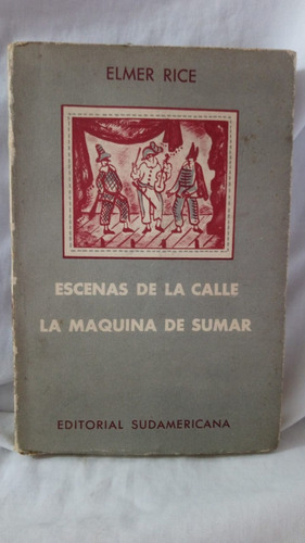 Elmer Rice Escenas De La Calle La Maquina De Sumar