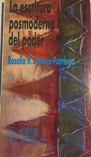 Libro La Escritura Posmoderna Del Poder R. Cornejo-parriega