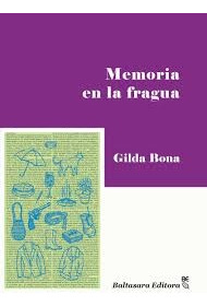 Memoria En La Fragua - Gilda Bona