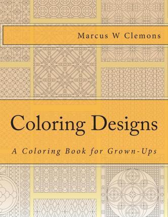 Libro Coloring Designs : A Coloring Book For Grown-ups - ...