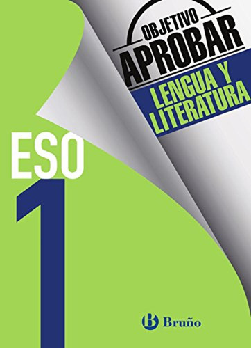 Objetivo Aprobar Lengua Y Literatura 1 Eso: Edición 2016 (ca