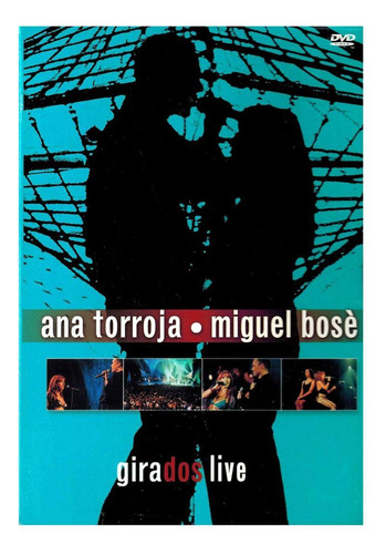 Ana Torroja Y Miguel Bose  - Girados En Concierto | Dvd