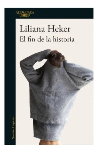 El Fin De La Historia - Liliana Heker