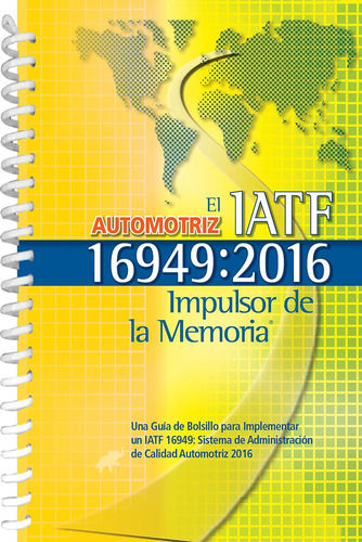 Libro: El Impulsor De La Memoria Automotriz Iatf 16949:2016 