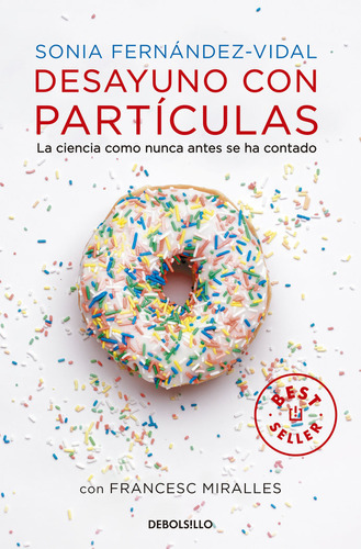 Libro Desayuno Con Particulas  - Sonia Fernández-vidal