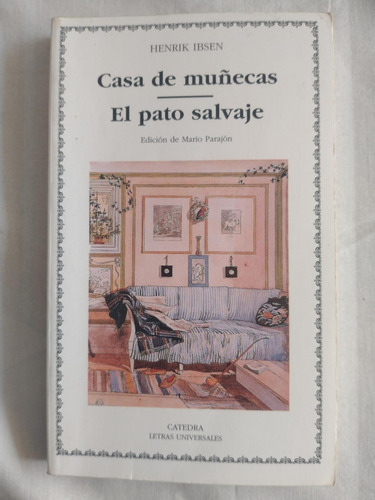 Casa De Muñecas El Pato Salvaje - Henrik Ibsen