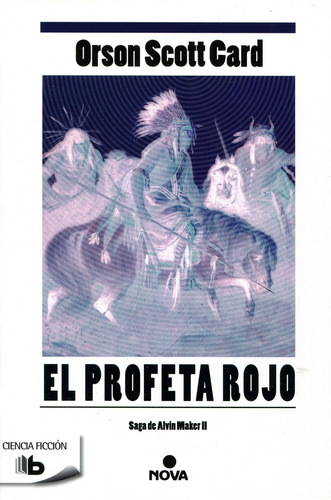 El profeta rojo, de Card, Orson Scott. Serie B de Bolsillo Editorial B de Bolsillo, tapa blanda en español, 2015