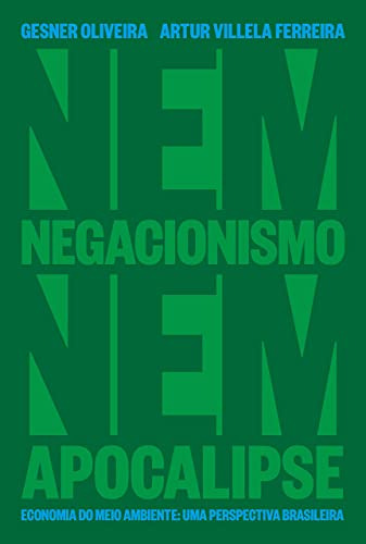 Libro Nem Negacionismo Nem Apocalipse - Economia Do Meio Amb