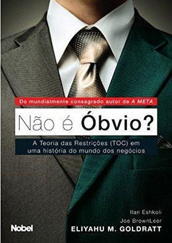 Não É Óbvio? A Teoria Das Restrições (toc) Em Uma Hist, De Goldratt, Eliyahu M.. Editora Nobel, Capa Mole Em Português