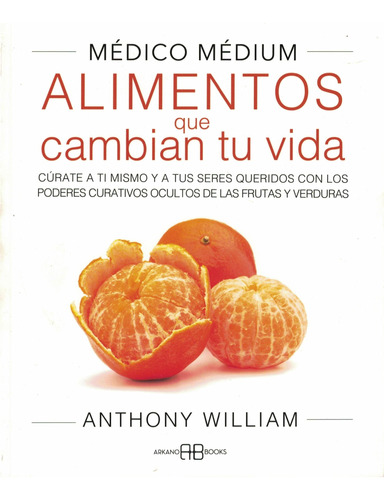 Medico Medium Alimentos Que Cambian Tu Vida   Tb  -anthony W