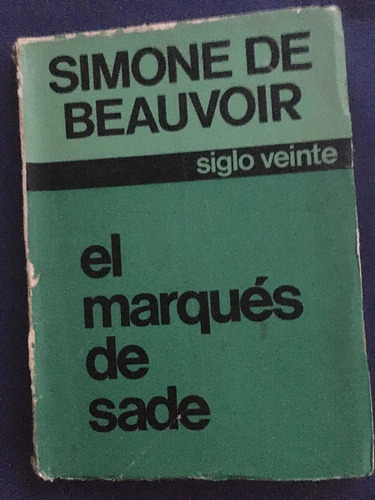 Simone De Beauvoir : El Marqués De Sade