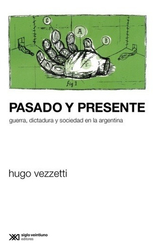 Pasado Y Presente - Hugo Vezzetti