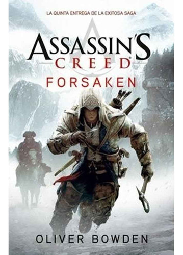 Assassin's Creed 05: Forsaken - Oliver Bowden