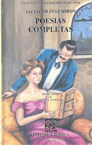 Poesías Completas, De Salvador Díaz Mirón. Editorial Porrúa México En Español