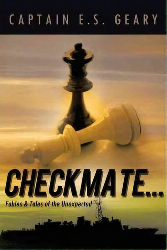 Checkmate..., De Captain E S Geary. Editorial Trafford Publishing, Tapa Dura En Inglés
