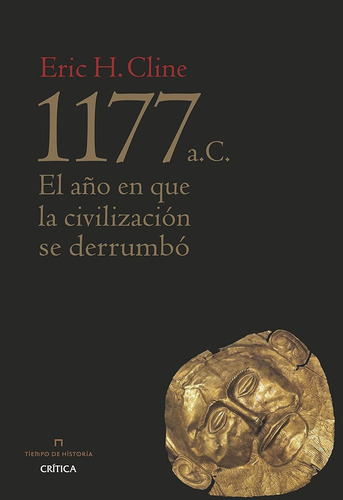 1177 A. C.: El Año En Que La Civilización Se Derrumbó (tiemp
