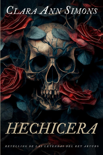 Libro: Hechicera: Retelling De Las Leyendas Del Rey Arturo (