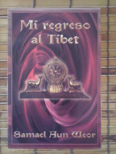 Mi Regreso Al Tíbet / Samel Hun Weor