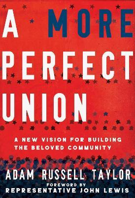 Libro A More Perfect Union : A New Vision For Building Th...