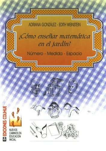 Como Ensenar Matematica En El Jardin, De Liliana González. Editorial Colihue En Español