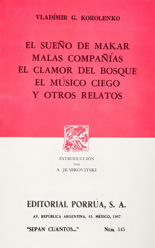 El sueño de Makar · Malas compañías: No, de Korolenko, Vladímir Galaktiónovich., vol. 1. Editorial Porrua, tapa pasta blanda, edición 1 en español, 1987