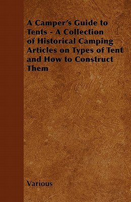 Libro A Camper's Guide To Tents - A Collection Of Histori...
