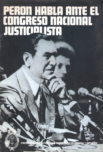 Perón Habla Ante El Congreso Nacional Justicialista - 1974