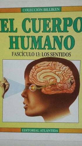 El Cuerpo Humano. Los Sentidos. Varios 