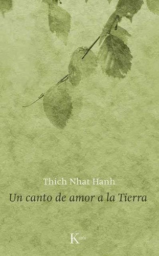 Un Canto De Amor A La Tierra, Thich Nhat Hanh, Kairós