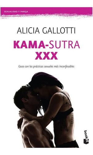 Libro Fisico Kama-sutra Xxx       Alicia Gallotti Original