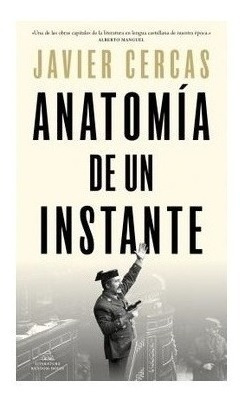 La Anatomía En Un Instante - Javier Cercas - Lrh - Libro