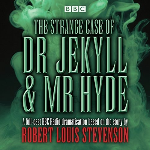 El Extrao Caso De Dr Jekyll Y Mister Hyde Bbc Radio 4 Full