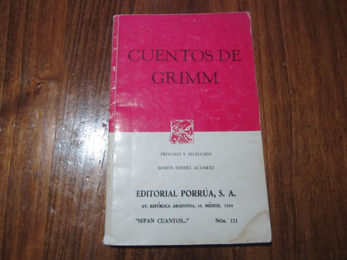 Cuentos De Grimm - María Edmée Álvarez - Ed: Porrúa