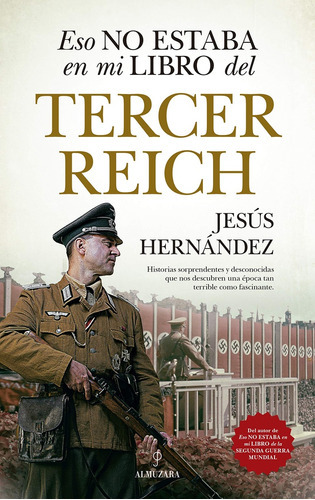 Eso No Estaba En Mi Libro Del Tercer Reich, De Hernández, Jesús. Editorial Almuzara, Tapa Blanda En Español